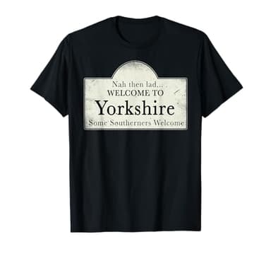 Yorkshire Rose Flag Ey Up UK North England Yorkshire Sign T-Shirt