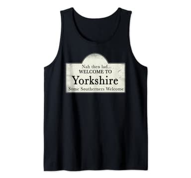 Yorkshire Rose Flag Ey Up UK North England Yorkshire Sign Tank Top