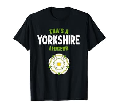 Yorkshire Legend Rose Flag UK EY UP Yorkshire North England T-Shirt